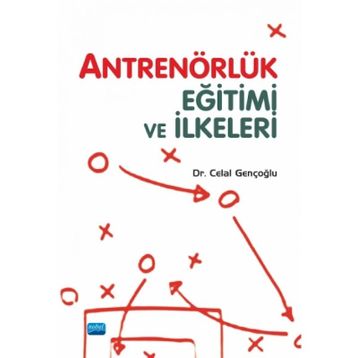 Antrenörlük Eğitimi ve İlkeleri - Celal Gençoğlu