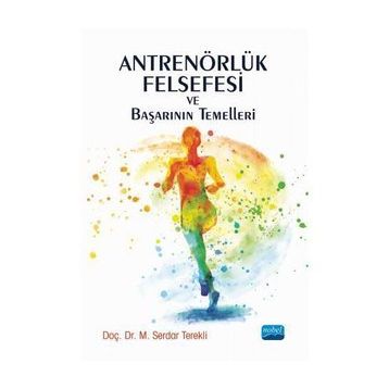 Antrenörlük Felsefesi ve Başarının Temelleri