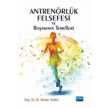 Antrenörlük Felsefesi ve Başarının Temelleri