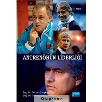 Antrenörün Liderliği / Gökhan Çalışkan