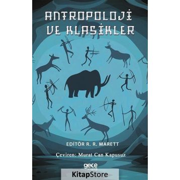 Antropoloji ve Klasikler - R. R. Marett