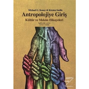 Antropolojiye Giriş - Kirsten Smille Michael G. Kenny