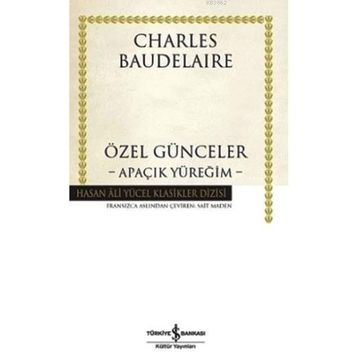 Apaçık Yüreğim Özel Günceler - Charles Baudelaire