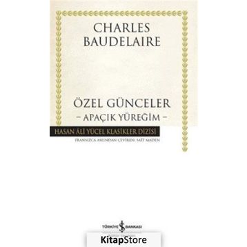 Apaçık Yüreğim Özel Günceler - Charles Baudelaire