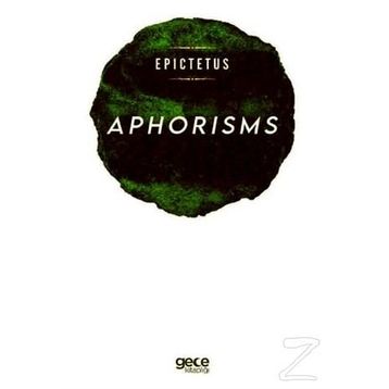 Aphorisms - Epictetus