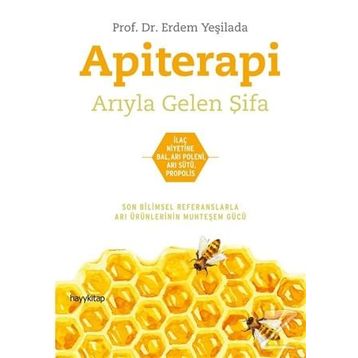 Apiterapi - Arıyla Gelen Şifa - Erdem Yeşilada