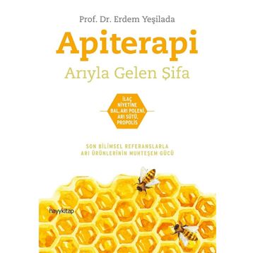 Apiterapi - Arıyla Gelen Şifa - Erdem Yeşilada