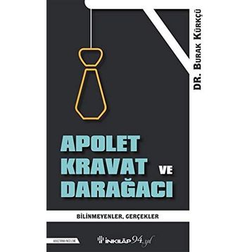 Apolet Kravat ve Darağacı - Burak Kürkçü