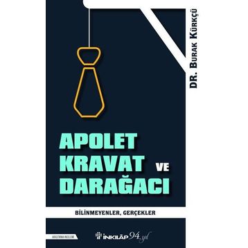 Apolet Kravat ve Darağacı - Burak Kürkçü