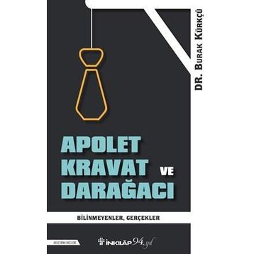 Apolet Kravat ve Darağacı - Burak Kürkçü