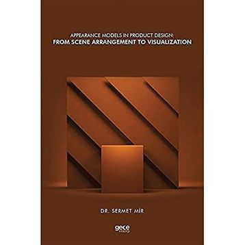 Appearance Models in Product Design: From Scene Arrangement to Visualization - Gece Kitaplığı