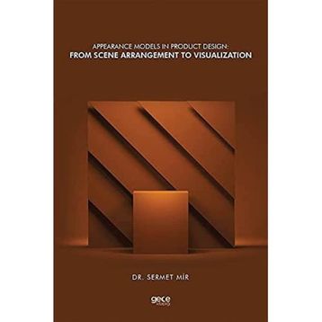 Appearance Models in Product Design: From Scene Arrangement to Visualization - Gece Kitaplığı