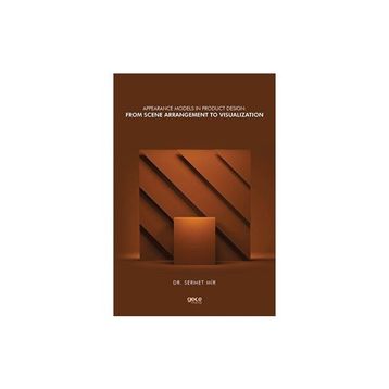 Appearance Models in Product Design: From Scene Arrangement to Visualization - Gece Kitaplığı