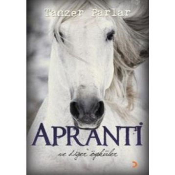 APRANTI VE DİĞER ÖYKÜLER - TANZER PARLAR