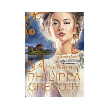 Aptalın Altını - Philippa Gregory