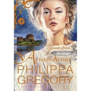 Aptalın Altını - Philippa Gregory