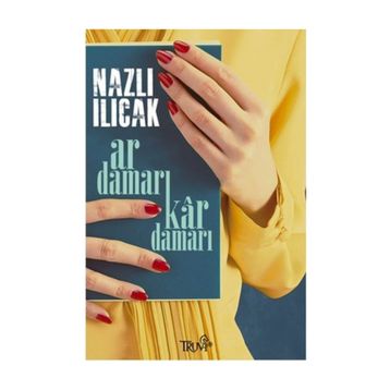 Ar Damarı Kar Damarı - Nazlı Ilıcak