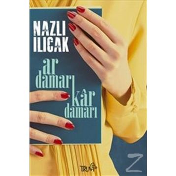 Ar Damarı Kar Damarı - Nazlı Ilıcak