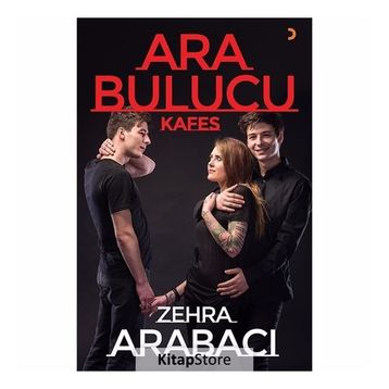Ara Bulucu - Kafes - Zehra Arabacı