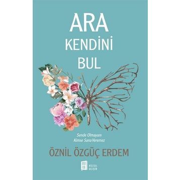 Ara Kendini Bul - Öznil Özgüç Erdem