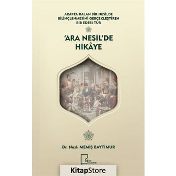 Ara Nesil'de Hikaye - Nazlı Memiş Baytimur