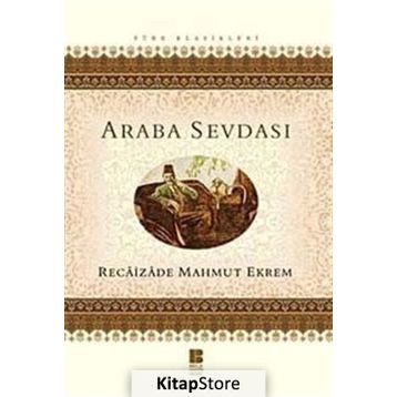 Araba Sevdası - Recaizade Mahmud Ekrem