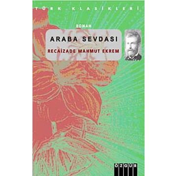 Araba Sevdası - Recaizade Mahmud Ekrem