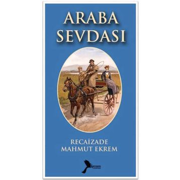 Araba Sevdası - Recaizade Mahmut Ekrem