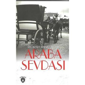 Araba Sevdası - Recaizedi Mahmut Ekrem