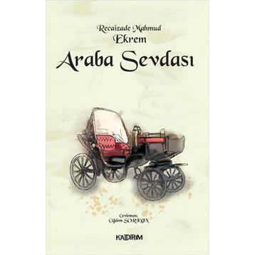 Araba Sevdası - Recaizedi Mahmut Ekrem