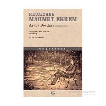 Araba Sevdası - Sadeleştirilmiş Basım - Recaizedi Mahmut Ekrem