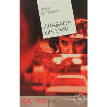 ARABADA KIM VAR? - GÖKÇE İSPİ TURAN