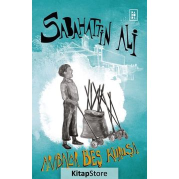 Arabalar Beş Kuruşa - Sabahattin Ali