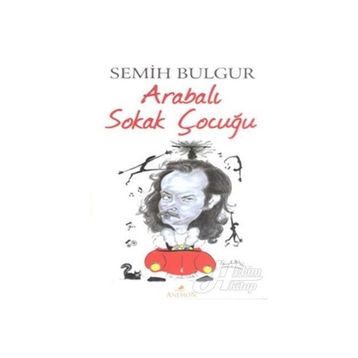Arabalı Sokak Çocuğu - Semih Bulgur