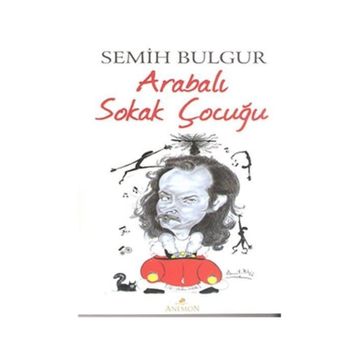 Arabalı Sokak Çocuğu - Semih Bulgur