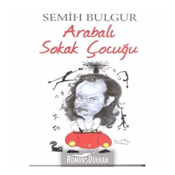 Arabalı Sokak Çocuğu - Semih Bulgur