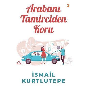 Arabanı Tamirciden Koru - Cinius Yayınları