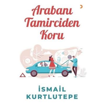 Arabanı Tamirciden Koru - Cinius Yayınları