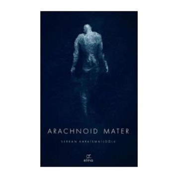 Arachnoid Mater - Serkan Karaismailoğlu
