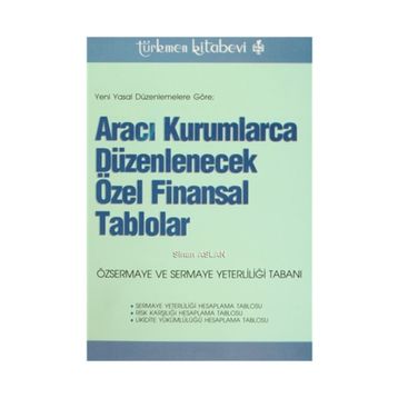 ARACI KURUMLARCA DÜZENLENECEK ÖZEL FINANSAL TABLOLAR - SINAN ASLAN