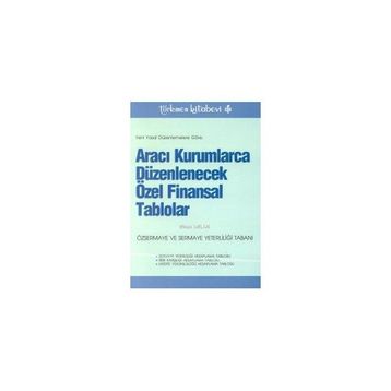 ARACI KURUMLARCA DÜZENLENECEK ÖZEL FINANSAL TABLOLAR - SINAN ASLAN
