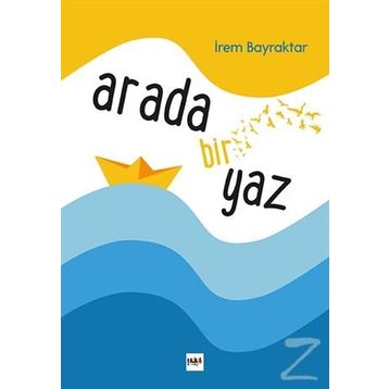 Arada Bir Yaz - İrem Bayraktar