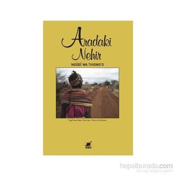 Aradaki Nehir - ngugi wa thiongo