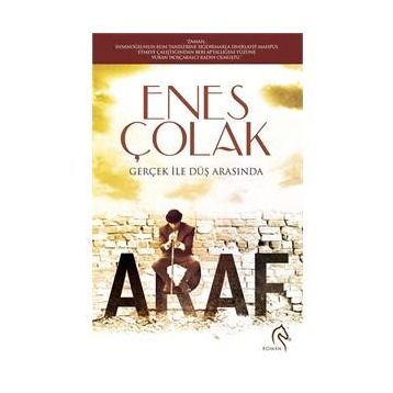 Araf: Gerçek ile Düş Arasında - Enes Çolak