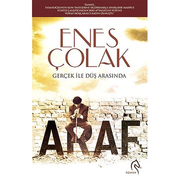 Araf: Gerçek ile Düş Arasında - Enes Çolak