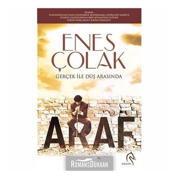 Araf: Gerçek ile Düş Arasında - Enes Çolak