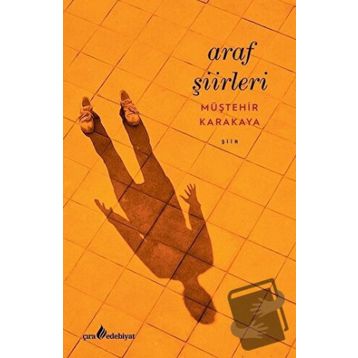Araf Şiirleri - Müştehir Karakaya