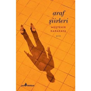 Araf Şiirleri - Müştehir Karakaya