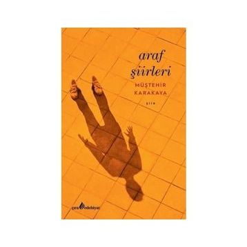 Araf Şiirleri - Müştehir Karakaya