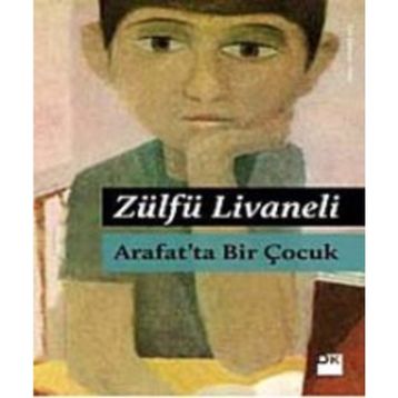 Arafat'ta Bir Çocuk - Zülfü Livaneli